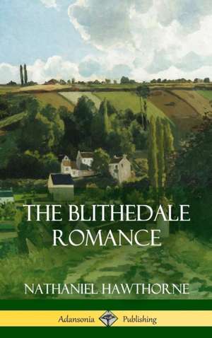 The Blithedale Romance (Hardcover) de Nathaniel Hawthorne