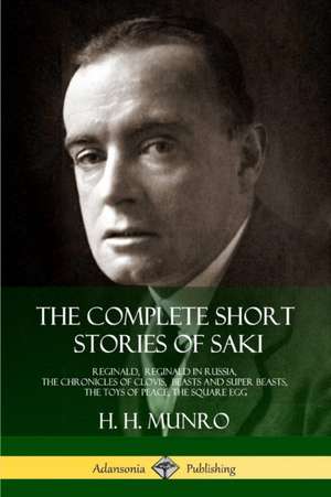 The Complete Short Stories of Saki de Saki