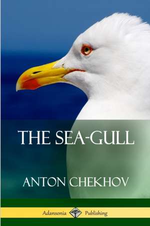 The Sea-Gull de Anton Chekhov