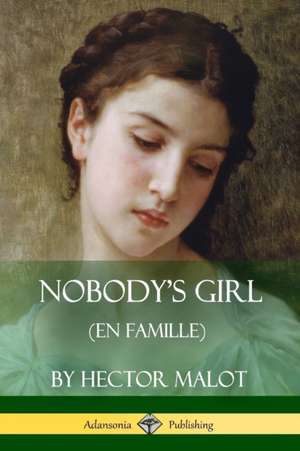 Nobody's Girl (En Famille) de Hector Malot