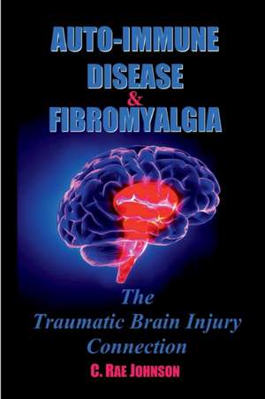 Auto-Immune Disease & Fibromyalgia de C. Rae Johnson