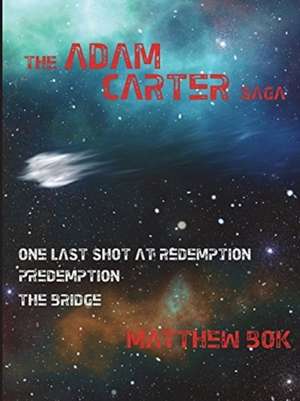 The Adam Carter Saga de Matthew Bok