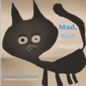 Mad, Bad Wolf de Cassandra Pletcher