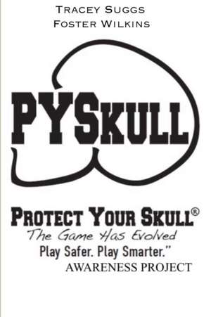 Protect Your Skull Educator's Manual de Tracey Suggs