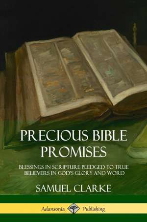 Precious Bible Promises de Samuel Clarke