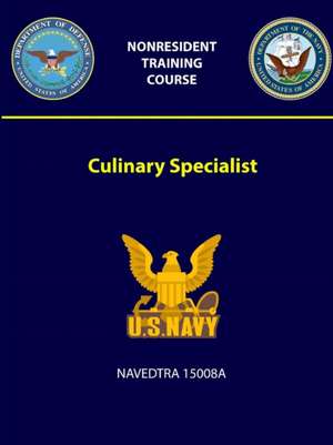 Culinary Specialist - NAVEDTRA 15008A de U. S. Navy