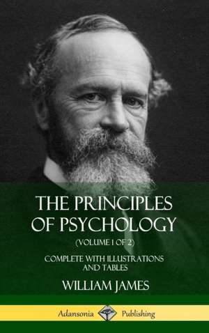 The Principles of Psychology (Volume 1 of 2) de William James