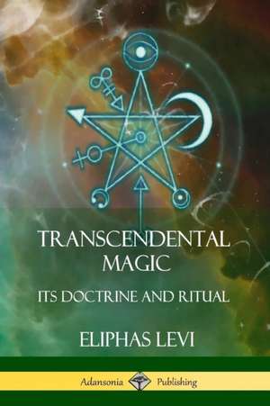 Transcendental Magic de Eliphas Levi