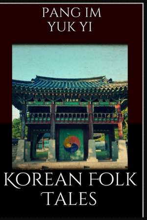 Korean Folk Tales de Yuk Yi