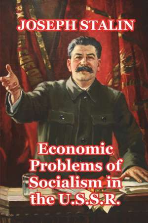 Economic Problems of Socialism in the U.S.S.R. de Joseph Stalin