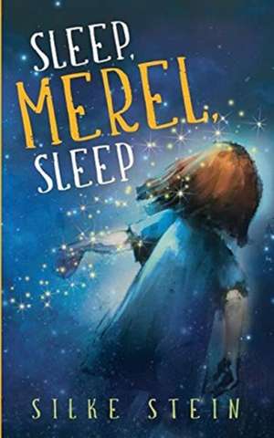 Sleep, Merel, Sleep de Silke Stein