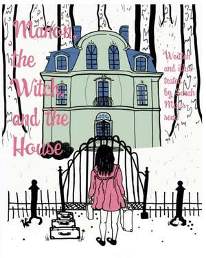 Manon, the Witch, and the House de Sarah Mousseau