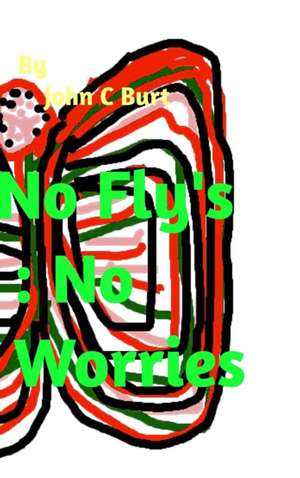 No Fly's de John C Burt