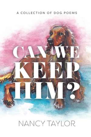 Can We Keep Him? de Nancy Taylor