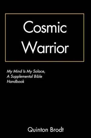 Cosmic Warrior de Quinton Brodt