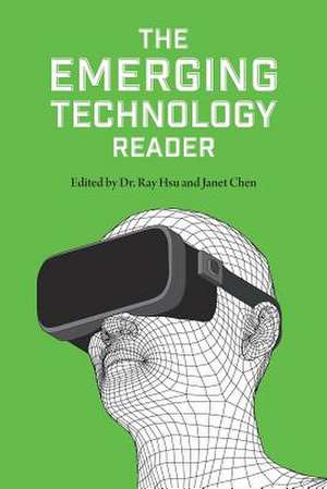 The Emerging Technology Reader de Ray Hsu