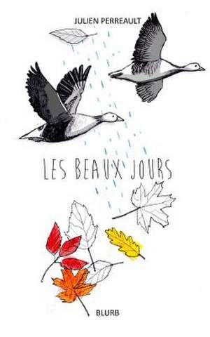 Les Beaux Jours de Perreault, Julien