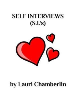 Self Interviews (S.I.'s) de Lauri Chamberlin