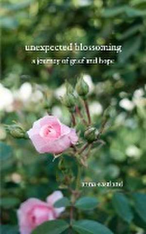Unexpected Blossoming de Anna Eastland