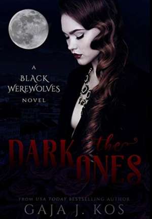 The Dark Ones de Gaja J. Kos