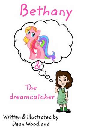 Bethany & the Dreamcatcher de Dean Woodland