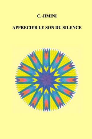 Apprecier Le Son Du Silence de Jimini, C.