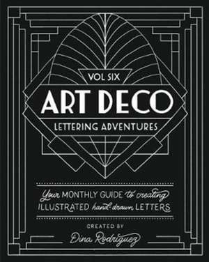 Vol 6 Art Deco Lettering Adventures de Dina Rodriguez