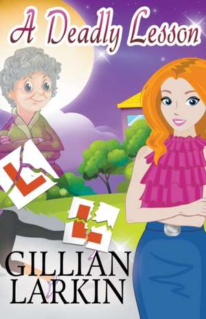 A Deadly Lesson de Gillian Larkin