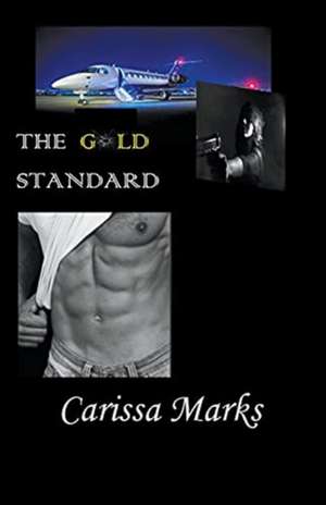 The Gold Standard de Carissa Marks