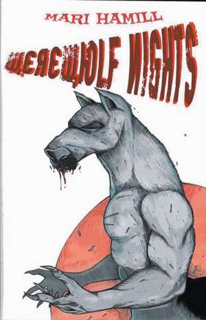 Werewolf Nights de Mari Hamill