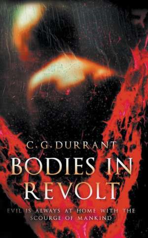 Bodies in Revolt de C. G. Durrant