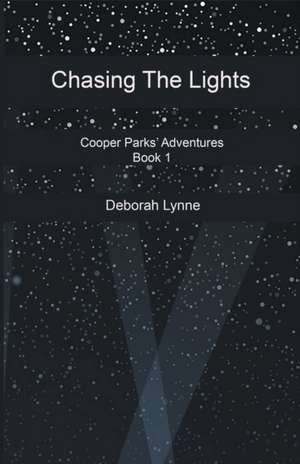 Chasing The Lights de Deborah Lynne