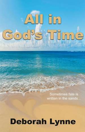 All in God's Time de Deborah Lynne