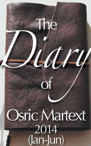 2014 (Jan-Jun) - The Diary of Osric Martext de Osric Martext