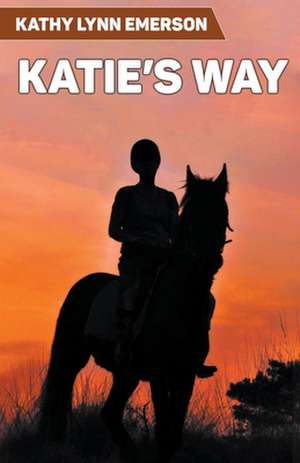 Katie's Way de Kathy Lynn Emerson