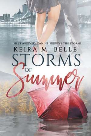 Storms of Summer de Keira M. Belle