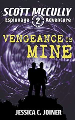 Vengeance is Mine de Jessica C. Joiner