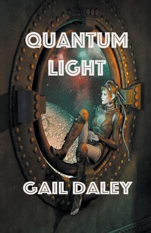 Quantum Light de Gail Daley