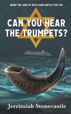 Can You Hear The Trumpets? de Jerrimiah Stonecastle