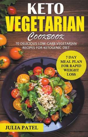 Keto Vegetarian Cookbook de Julia Patel