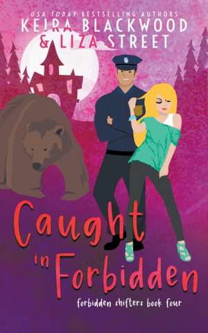 Caught in Forbidden de Keira Blackwood