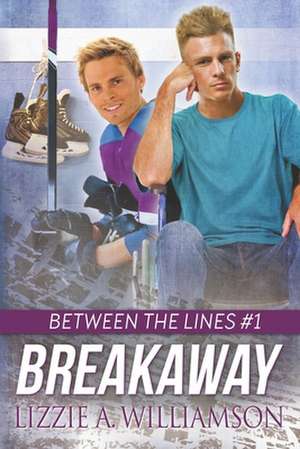 Breakaway de Lizzie A. Williamson