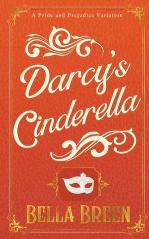 Darcy's Cinderella de Bella Breen