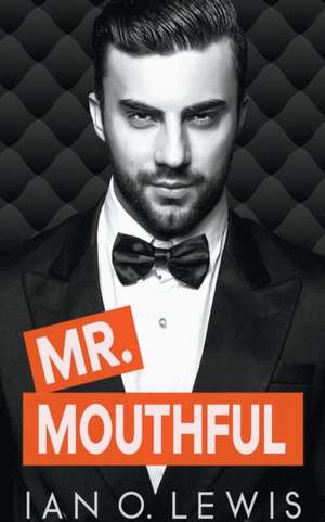 Mr. Mouthful de Ian O. Lewis