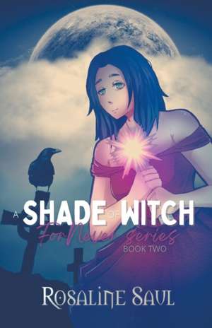 A Shade of Witch de Rosaline Saul