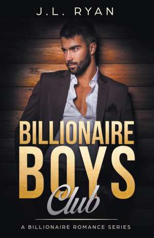 Billionaire Boys Club de J. L. Ryan