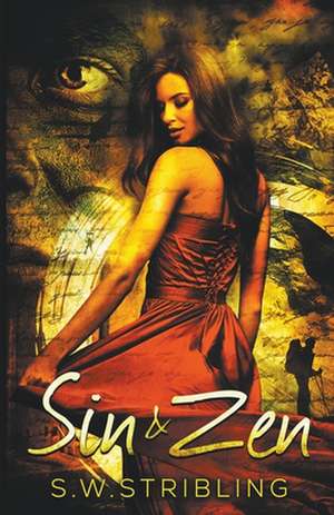 Sin and Zen de S. W. Stribling