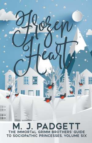 Frozen Heart de M. J. Padgett