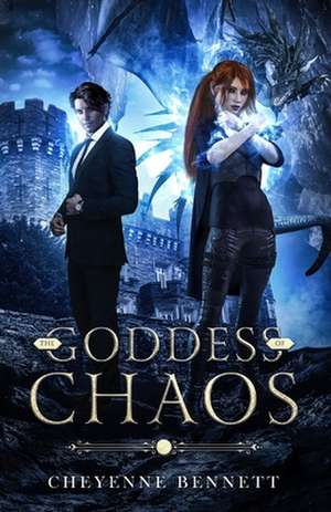 The Goddess of Chaos de Cheyenne Bennett