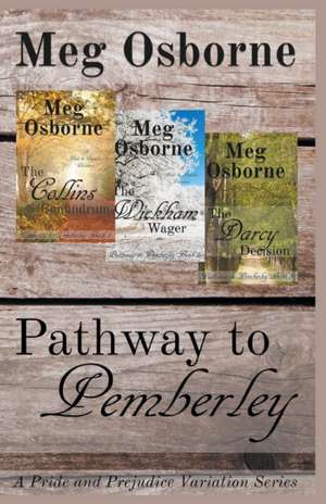 Pathway to Pemberley - A Pride and Prejudice Variation Series de Meg Osborne